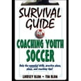 thumbnail image 1 of Pre-Owned Survival Guide for Coaching Youth Soccer, 9780736077323, 0736077324, Paperback, First Edition edition, 1 of 1