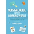 thumbnail image 1 of Survival Guide for the Working World: What School Doesn't Teach You, (Paperback), 1 of 1