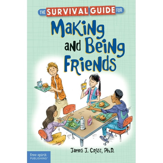 Survival Guides for Kids The Survival Guide for Making and Being Friends, (Paperback)