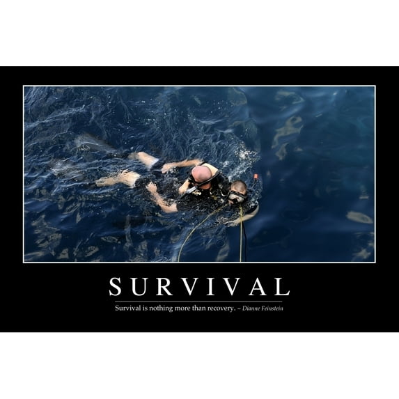 Survival: Inspirational Quote and Motivational Poster Poster Print