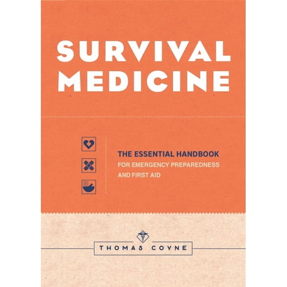 Survival Medicine: The Essential Handbook for Emergency Preparedness and First Aid, (Paperback)
