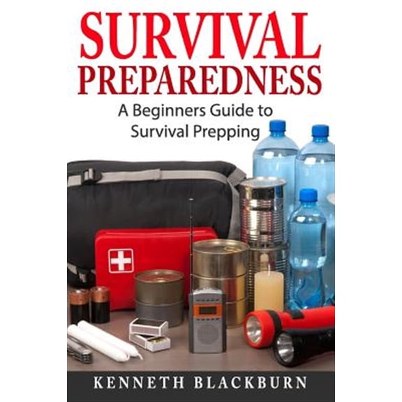 Pre-Owned Survival Preparedness: A Beginners Guide to Survival Prepping (Paperback)