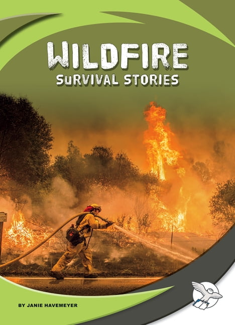 Survival Stories Wildfire Survival Stories, (Hardcover)