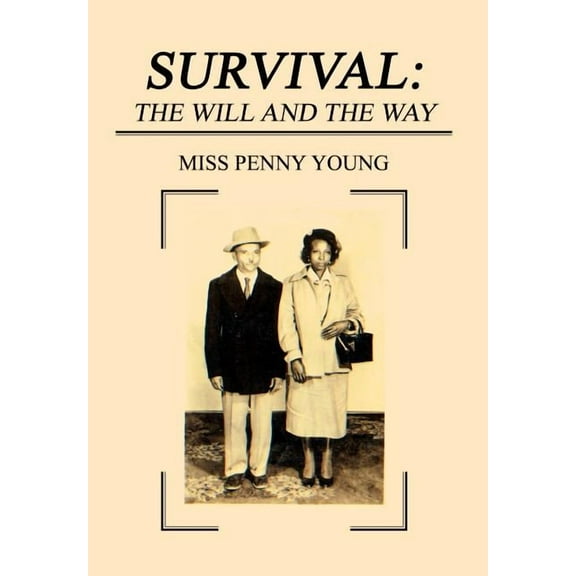 Survival: The Will and The Way (Hardcover) by Miss Young