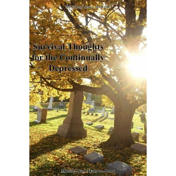 Survival Thoughts for the Continually Depressed