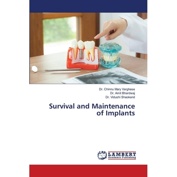 Survival and Maintenance of Implants (Paperback)