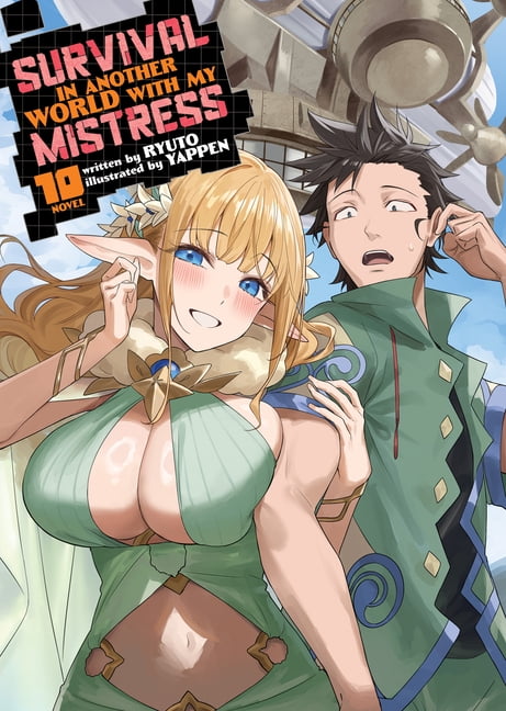 Survival in Another World with My Mistre Survival in Another World with My Mistress! (Light Novel) Vol. 10, (Paperback)