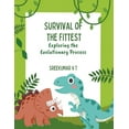 thumbnail image 1 of Survival of the Fittest: Exploring the Evolutionary Process, (Paperback), 1 of 1