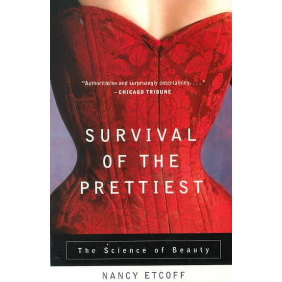 Pre-Owned Survival of the Prettiest: The Science of Beauty (Paperback) 0385479425 9780385479424