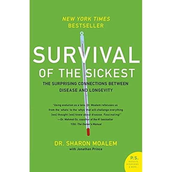 Pre-Owned Survival of the Sickest: The Surprising Connections Between Disease and Longevity by Dr. Sharon Moalem and Jonathan Prince (Paperback), Textbooks, English
