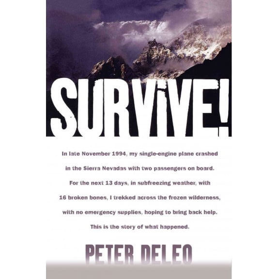 Pre-Owned Survive! : My Fight for Life in the High Sierras