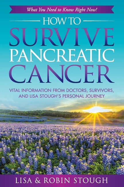 How To Survive Pancreatic Cancer: What You Need to Know Right Now ...