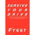 thumbnail image 1 of Survive Your Drive : A Survival Guide for Driving in the New Millenium (Hardcover), 1 of 1