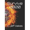 thumbnail image 1 of Survive and Thrive After the Collapse of the Dollar: Survive 2020 (Paperback), 1 of 1