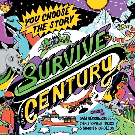 Pre-Owned Survive the Century: a climate story of choice and consequences (Paperback 9780620987486) by Sam Beckbessinger, Christopher Trisos, Simon Nicholson