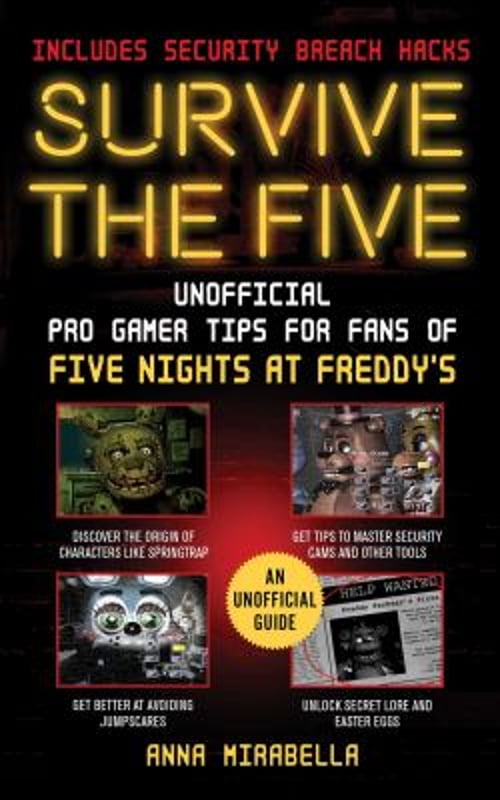Pre-Owned Survive the Five: Unofficial Pro Gamer Tips for Fans of Five Nights at Freddy's--Includes Security Breach Hacks (Paperback) 1510775528 9781510775527