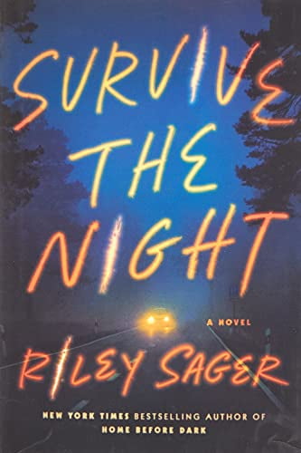 Pre-Owned Survive the Night : A Novel (Hardcover) 9780593183168
