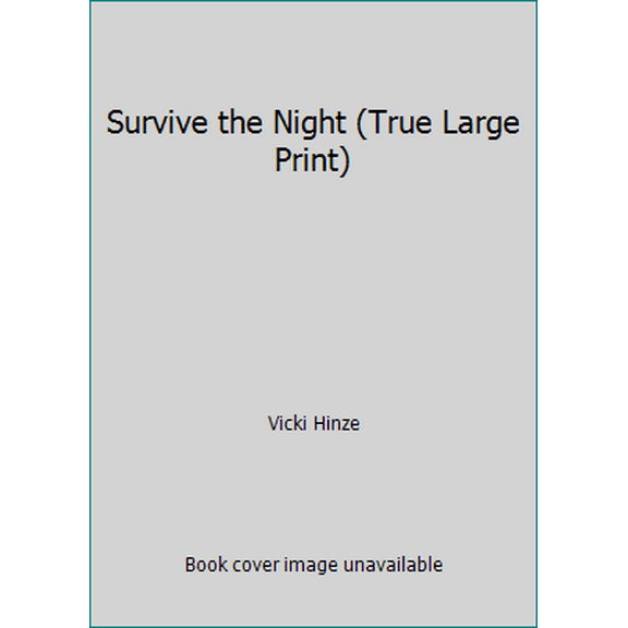 Pre-Owned Survive the Night (True Large Print) (Unknown Binding) 0373083319 9780373083312