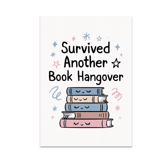 Survived Another Book Hangover - Book Lover - 13x19 Poster Print