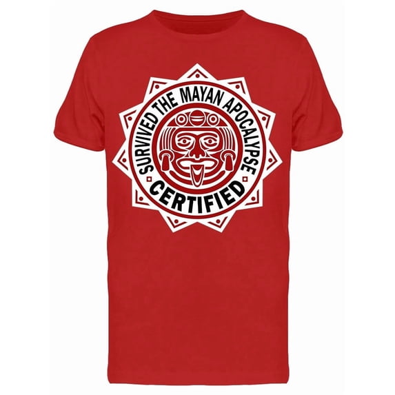 Survived The Mayan Apocalypse Tee Men's -Image by Shutterstock