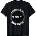 thumbnail image 1 of Survived Total Solar Eclipse April 8, 2024 T-Shirt, 1 of 3