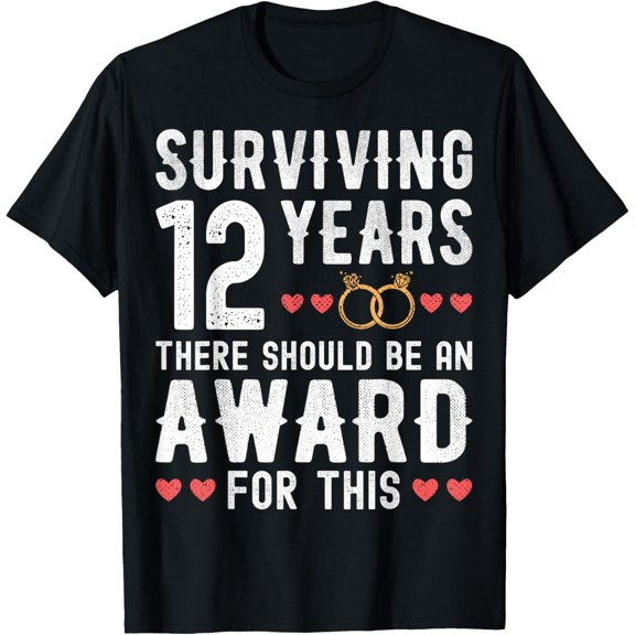 Surviving 12 Years There Should Be 12th Wedding Anniversary T-Shirt