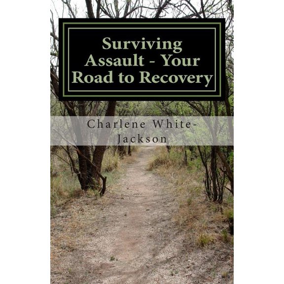 Surviving Assault - Your Road to Recovery