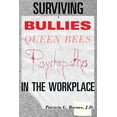 thumbnail image 1 of Surviving Bullies, Queen Bees   Psychopaths in the Workplace  Paperback  Patricia G. Barnes J.D., 1 of 1