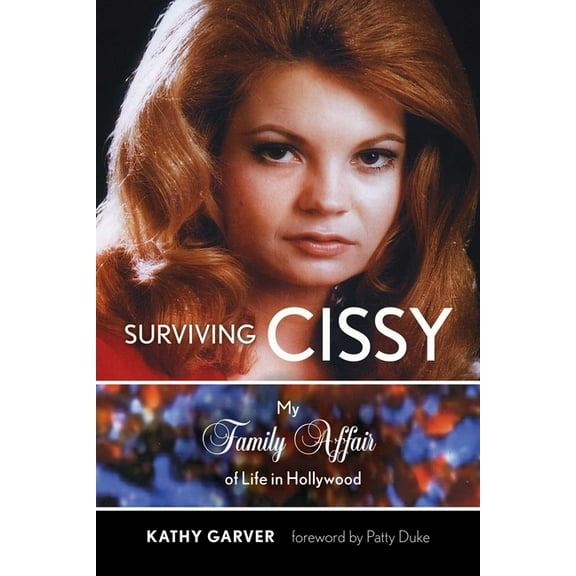 Surviving Cissy: My Family Affair of Life in Hollywood, (Hardcover)