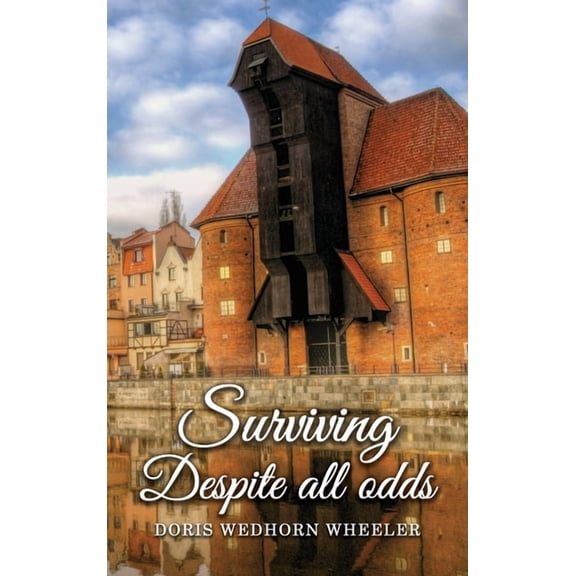 Surviving Despite All Odds, (Hardcover)