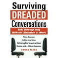 thumbnail image 1 of Surviving Dreaded Conversations: How to Talk Through Any Difficult Situation at Work, (Paperback), 1 of 1