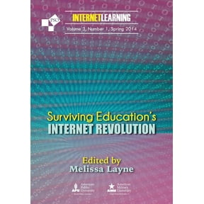 Surviving Education's Internet Revolution: Vol.3 No. 1 of Internet Learning, (Paperback)