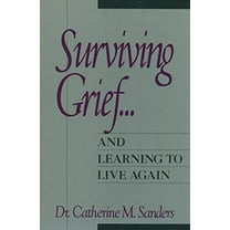 Pre-Owned Surviving Grief ... and Learning to Live Again (Paperback) 0471534714 9780471534716