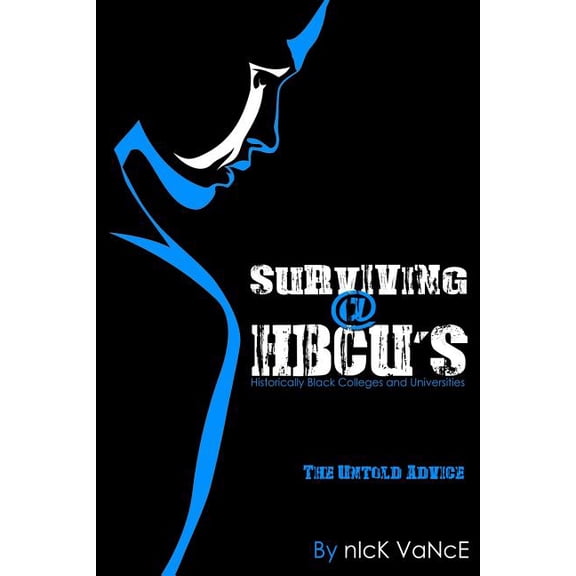 Surviving @ HBCU's, (Paperback)