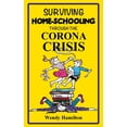 thumbnail image 1 of Surviving Home-Schooling Through the Corona Crisis, (Paperback), 1 of 1