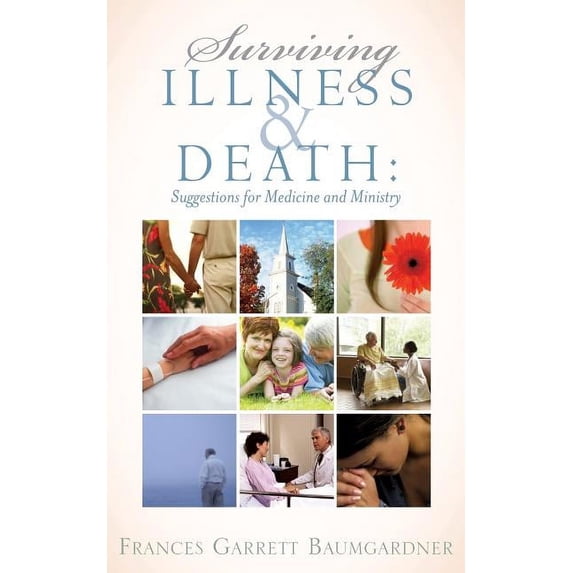 Surviving Illness and Death (Paperback)
