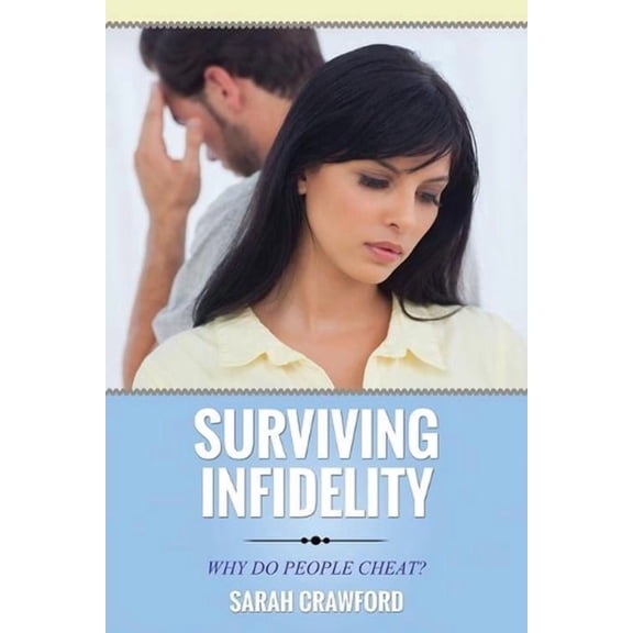 Surviving Infidelity Why Do People Cheat? (Paperback)