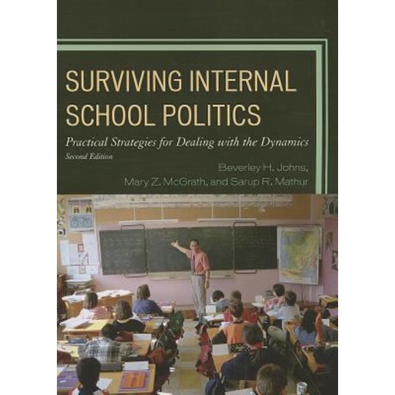 Pre-Owned Surviving Internal School Politics: Strategies for Dealing with the Internal Dynamics (Paperback) 1475800959 9781475800951