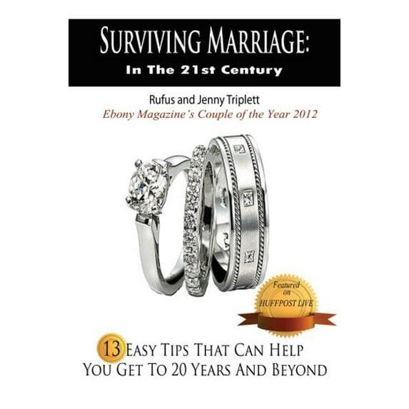 Pre-Owned Surviving Marriage In the 21st Century: 13 Easy Tips That Can Help You Get To 20 Years and Beyond Paperback