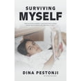 thumbnail image 1 of Surviving Myself: How An Eating Disorder, A Car Accident And A Stroke Taught Me To Love My Life And Finally Start Living, 1 of 1