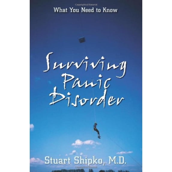 Pre-Owned Surviving Panic Disorder: What You Need to Know Paperback M.D. Stuart Shipko