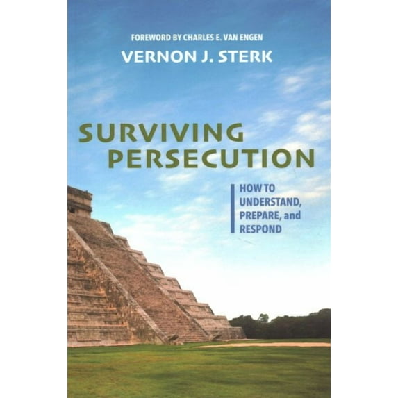 Surviving Persecution: How to Understand, Prepare, and Respond (Paperback)