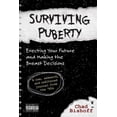 thumbnail image 1 of Surviving Puberty : Erecting Your Future and Making the Breast Decisions (Paperback), 1 of 1