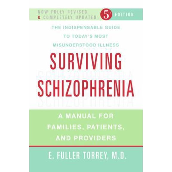 Pre-Owned Surviving Schizophrenia: A Manual for Families, Patients, And Providers (Paperback) 0060842598 9780060842598