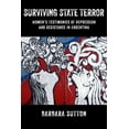 thumbnail image 1 of Surviving State Terror: Women's Testimonies of Repression and Resistance in Argentina, (Paperback), 1 of 1