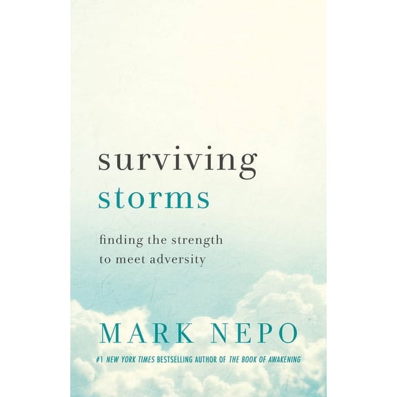 Surviving Storms: Finding the Strength to Meet Adversity, (Hardcover)