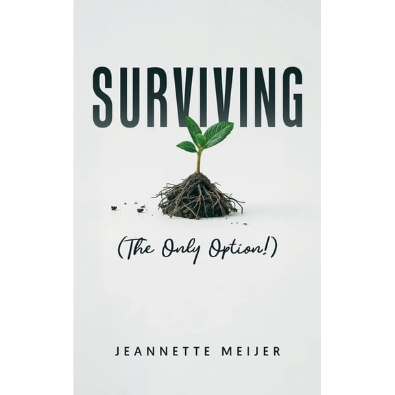 Surviving: (The Only Option!), (Hardcover)