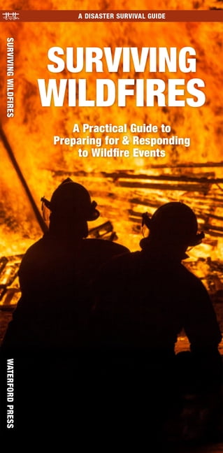 A Disaster Survival Guide: Surviving Wildfires : What to Do Before, During, and After Disaster Strikes (Edition 1) (Other)