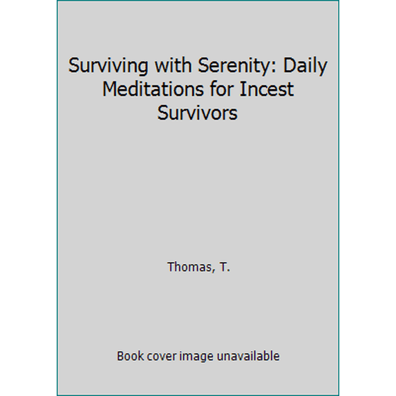 Pre-Owned Surviving With Serenity: Daily Meditations for Incest Survivors (Paperback) 1558740678 9781558740679