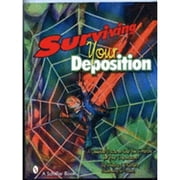 Pre-Owned Surviving Your Deposition: A Complete Guide to Help Prepare for Deposition (Paperback 9780764326813) by Fredric J Friedberg